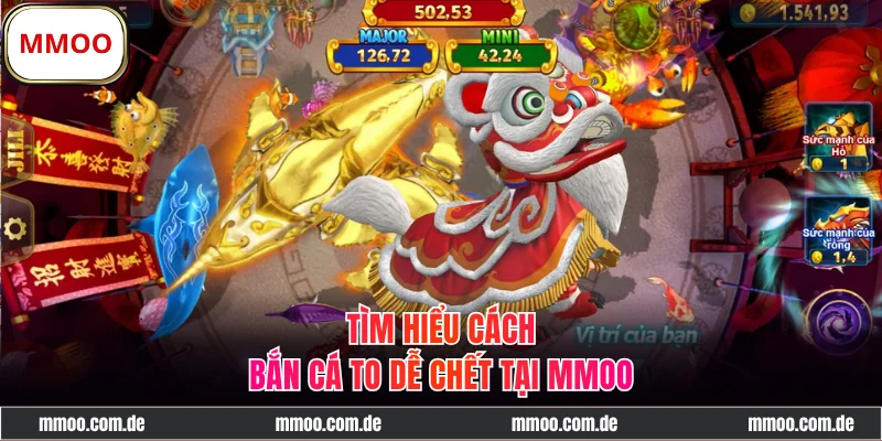 Tìm hiểu cách bắn cá to dễ chết tại hệ thống